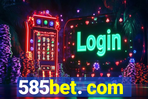 585bet. com